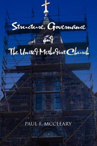 Cover image for Structure, Governance and The United Methodist Church