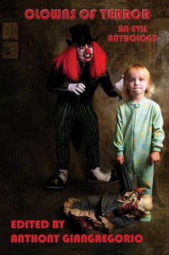 Cover image for Clowns of Terror: An Evil Anthology