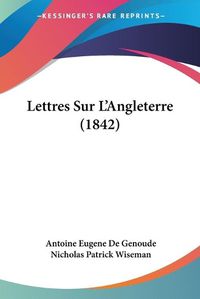 Cover image for Lettres Sur L'Angleterre (1842)