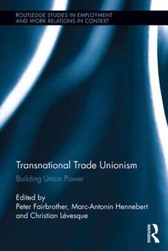 Cover image for Transnational Trade Unionism: Building Union Power