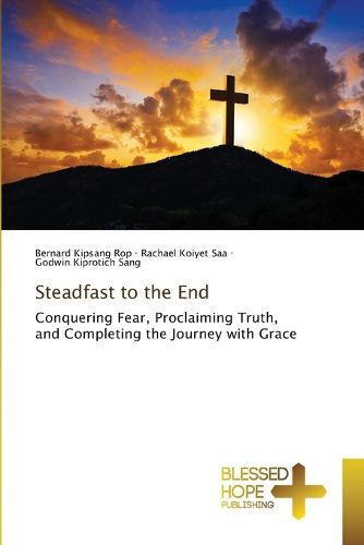 Cover image for Steadfast to the End