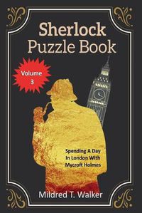 Cover image for Sherlock Puzzle Book (Volume 3): Spending A Day In London With Mycroft Holmes