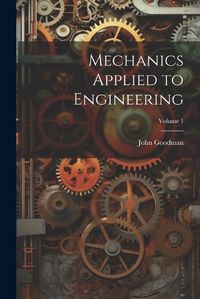 Cover image for Mechanics Applied to Engineering; Volume 1