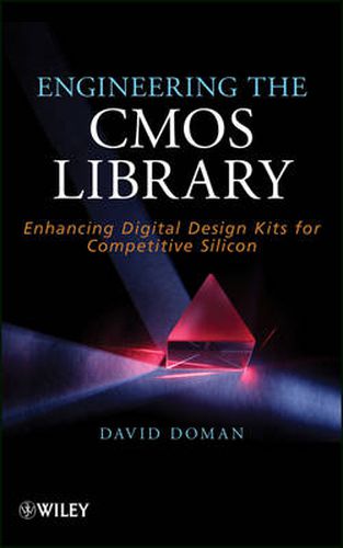 Cover image for Engineering the CMOS Library: Enhancing Digital Design Kits for Competitive Silicon