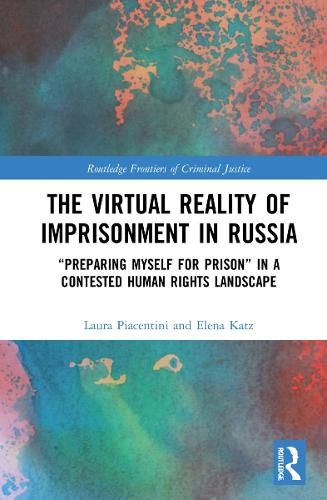 Cover image for The Virtual Reality of Imprisonment in Russia