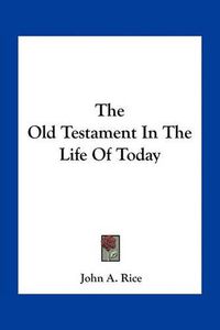 Cover image for The Old Testament in the Life of Today