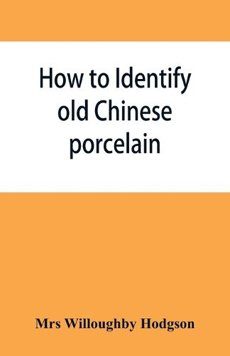 Cover image for How to identify old Chinese porcelain