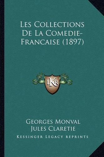 Cover image for Les Collections de La Comedie-Francaise (1897)