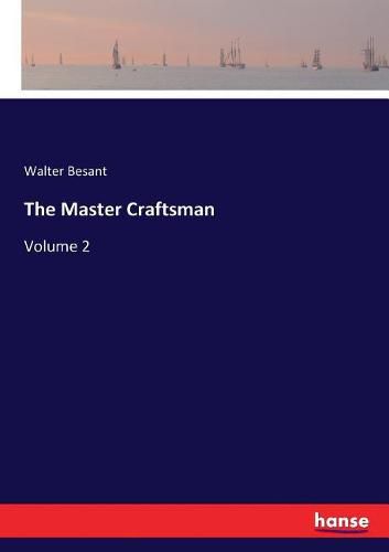 Cover image for The Master Craftsman: Volume 2