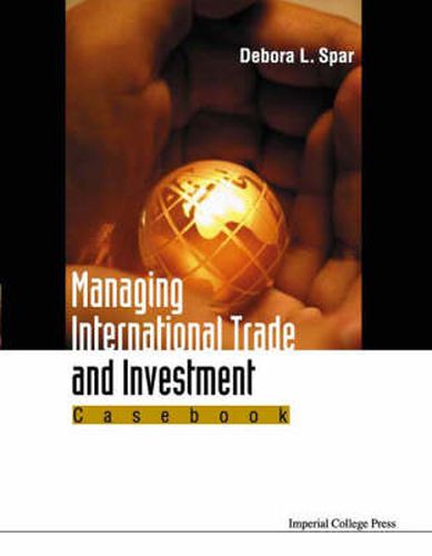 Cover image for Managing International Trade And Investment: Casebook