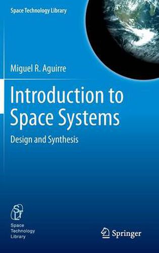 Cover image for Introduction to Space Systems: Design and Synthesis