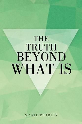 Cover image for The Truth beyond What Is