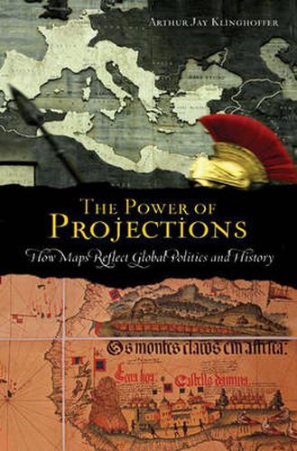 Cover image for The Power of Projections: How Maps Reflect Global Politics and History