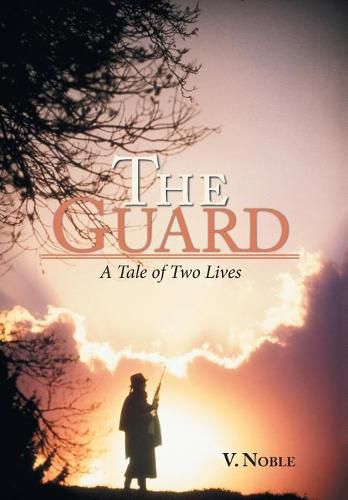 Cover image for The Guard: A Tale of Two Lives