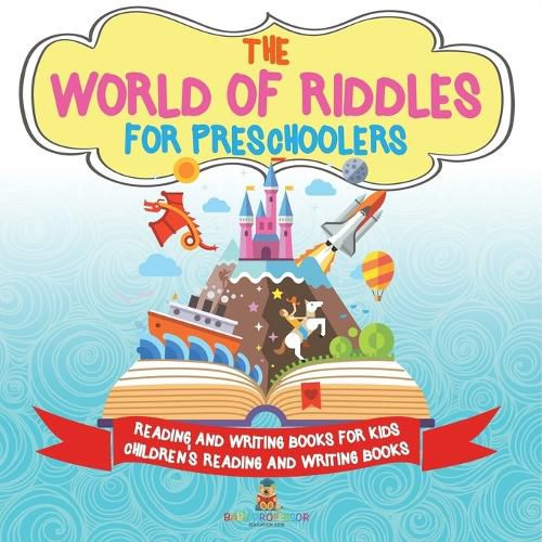 Cover image for The World of Riddles for Preschoolers - Reading and Writing Books for Kids Children's Reading and Writing Books