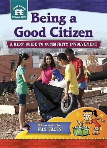 Cover image for Being a Good Citizen: A Kids Guide to Community Involvement