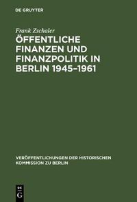 Cover image for OEffentliche Finanzen und Finanzpolitik in Berlin 1945-1961