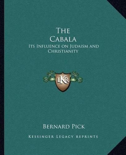 Cover image for The Cabala: Its Influence on Judaism and Christianity