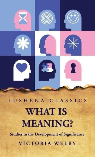 Cover image for What Is Meaning? Studies in the Development of Significance