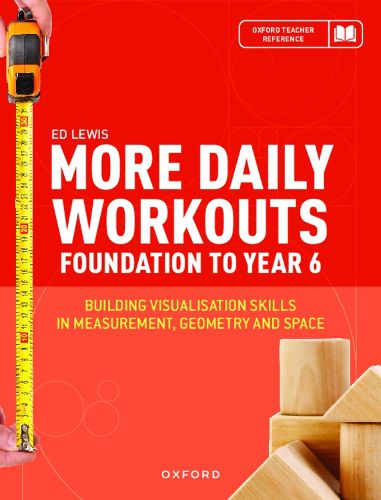 Cover image for More Daily Workouts for Foundation to Year 6: Building Visualisation Skills in Measurement, Geometry and Space