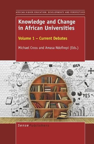 Cover image for Knowledge and Change in African Universities: Volume 1 - Current Debates