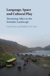 Cover image for Language, Space and Cultural Play: Theorising Affect in the Semiotic Landscape