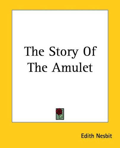 Cover image for The Story Of The Amulet