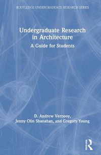 Cover image for Undergraduate Research in Architecture: A Guide for Students