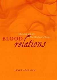 Cover image for Blood Relations: Christian and Jew in  The Merchant of Venice