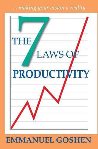 Cover image for The 7 Laws of Productivity: Making Your Vision a Reality