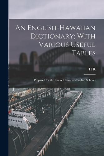 Cover image for An English-Hawaiian Dictionary; With Various Useful Tables