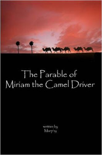 Cover image for The Parable of Miriam the Camel Driver