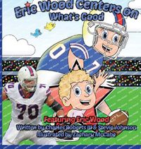 Cover image for Eric Wood Centers on What's Good