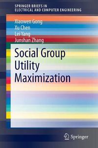 Cover image for Social Group Utility Maximization