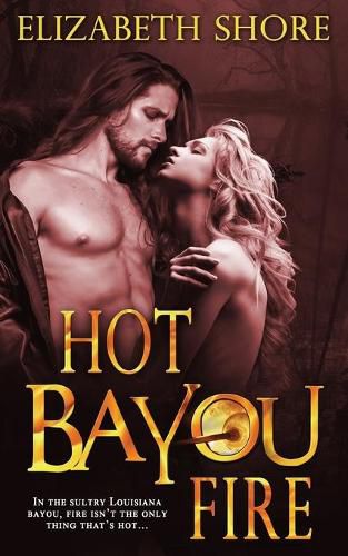 Cover image for Hot Bayou Fire