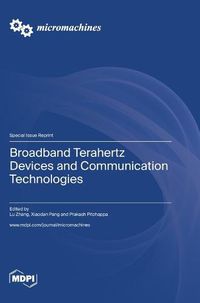 Cover image for Broadband Terahertz Devices and Communication Technologies