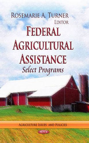 Cover image for Federal Agricultural Assistance: Select Programs