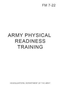 Cover image for FM 7-22 Army Physical Readiness Training