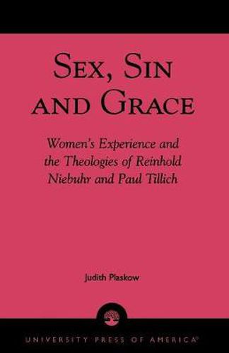 Cover image for Sex, Sin, and Grace: Women's Experience and the Theologies of Reinhold Niebuhr and Paul Tillich