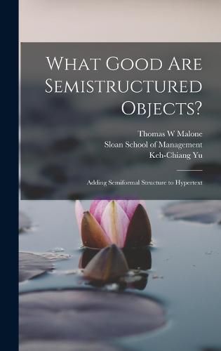 Cover image for What Good are Semistructured Objects?