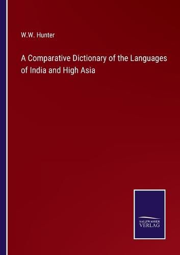 A Comparative Dictionary of the Languages of India and High Asia