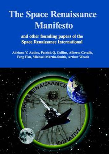 Cover image for The Space Renaissance Manifesto and Other Founding Papers of the Space Renaissance International