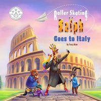Cover image for Roller Skating Ralph: Goes to Italy
