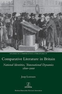 Cover image for Comparative Literature in Britain: National Identities, Transnational Dynamics 1800-2000