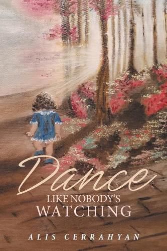 Cover image for Dance Like Nobody's Watching