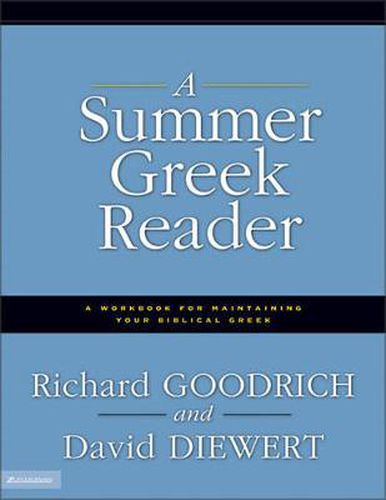 Cover image for A Summer Greek Reader: A Workbook for Maintaining Your Biblical Greek