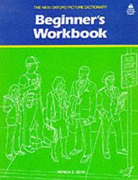 Cover image for The New Oxford Picture Dictionary: Beginner's Workbook