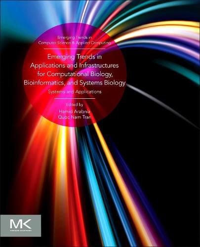 Cover image for Emerging Trends in Applications and Infrastructures for Computational Biology, Bioinformatics, and Systems Biology: Systems and Applications