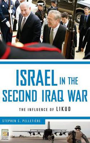 Cover image for Israel in the Second Iraq War: The Influence of Likud