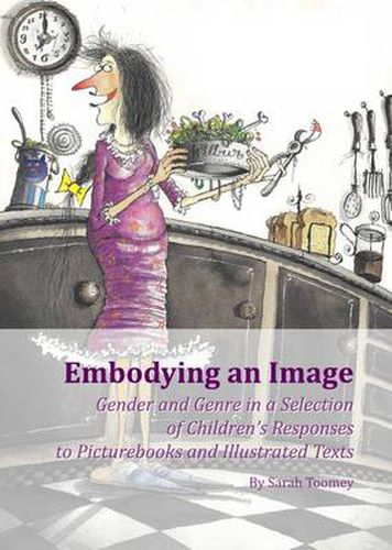 Cover image for Embodying an Image: Gender and Genre in a Selection of Children's Responses to Picturebooks and Illustrated Texts